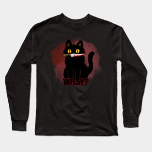 The Murder Cat says: "What?" Long Sleeve T-Shirt